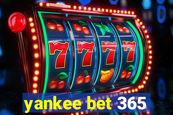 yankee bet 365