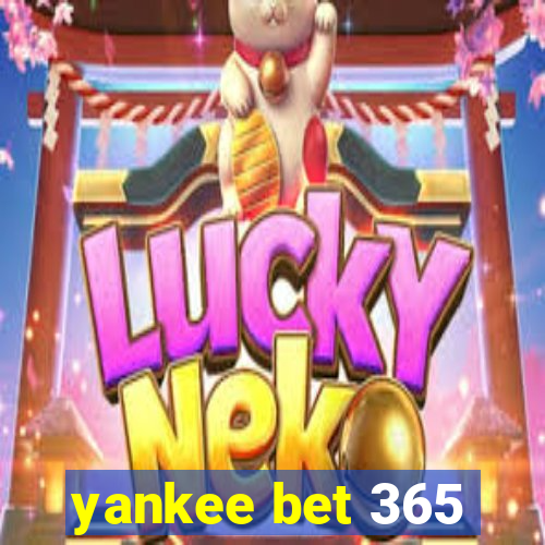 yankee bet 365