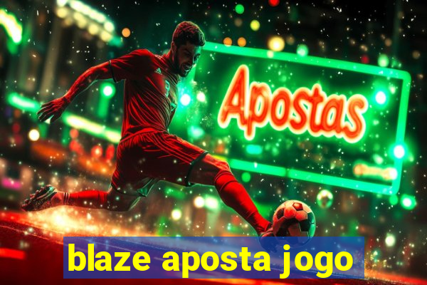 blaze aposta jogo