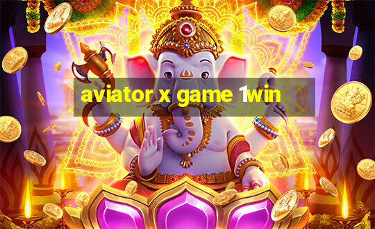 aviator x game 1win