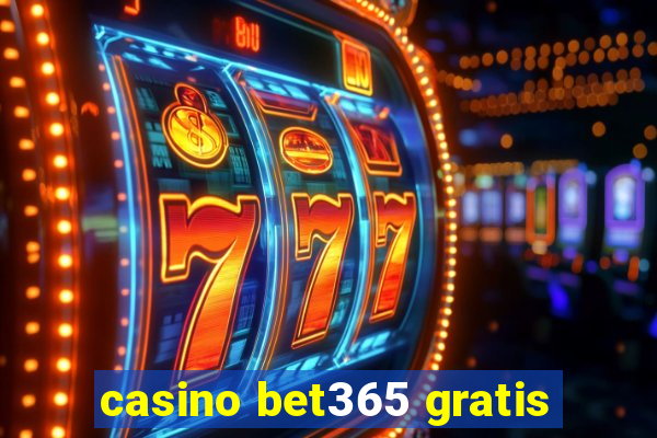 casino bet365 gratis