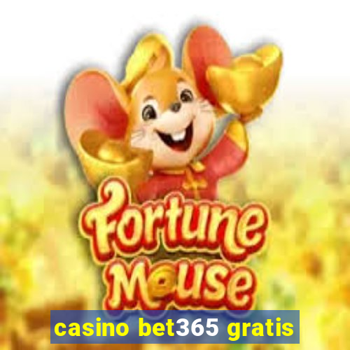 casino bet365 gratis