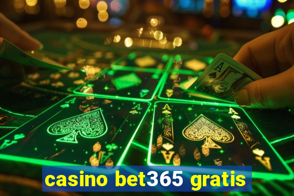 casino bet365 gratis