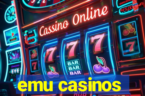 emu casinos