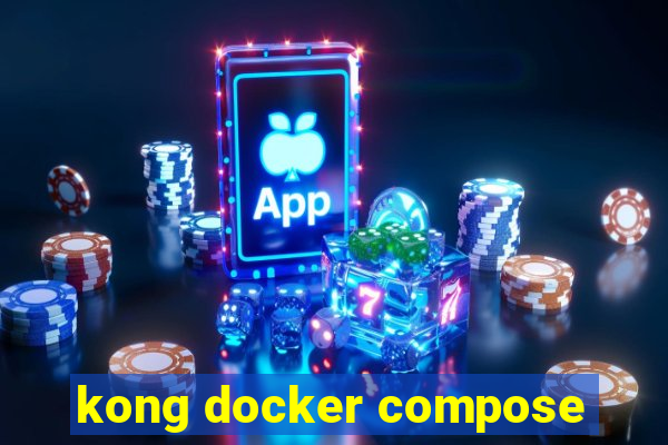 kong docker compose