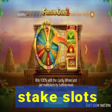 stake slots