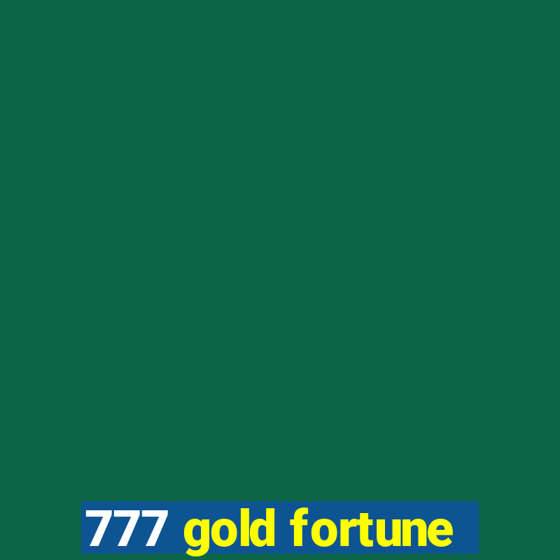 777 gold fortune