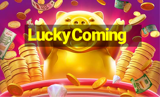 LuckyComing