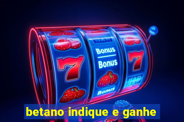 betano indique e ganhe