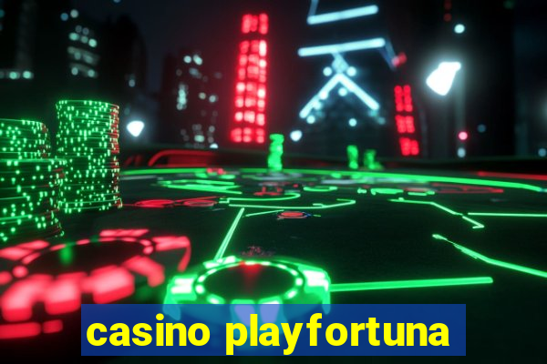 casino playfortuna