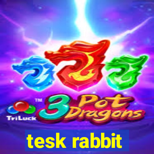 tesk rabbit