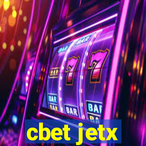 cbet jetx