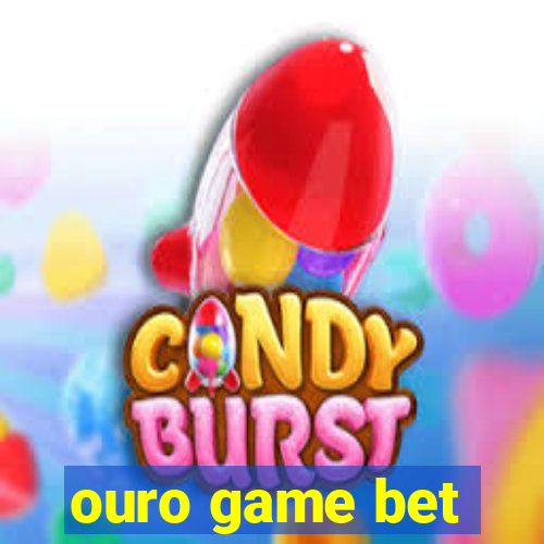 ouro game bet