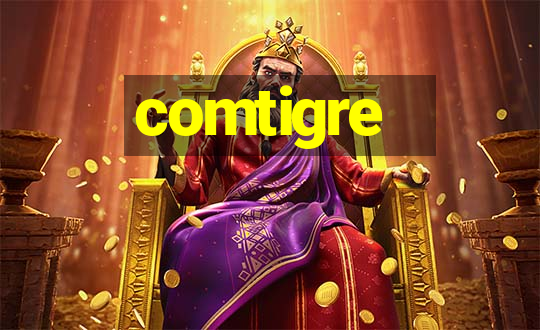 comtigre