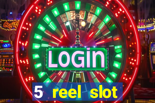 5 reel slot machines uk