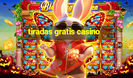 tiradas gratis casino