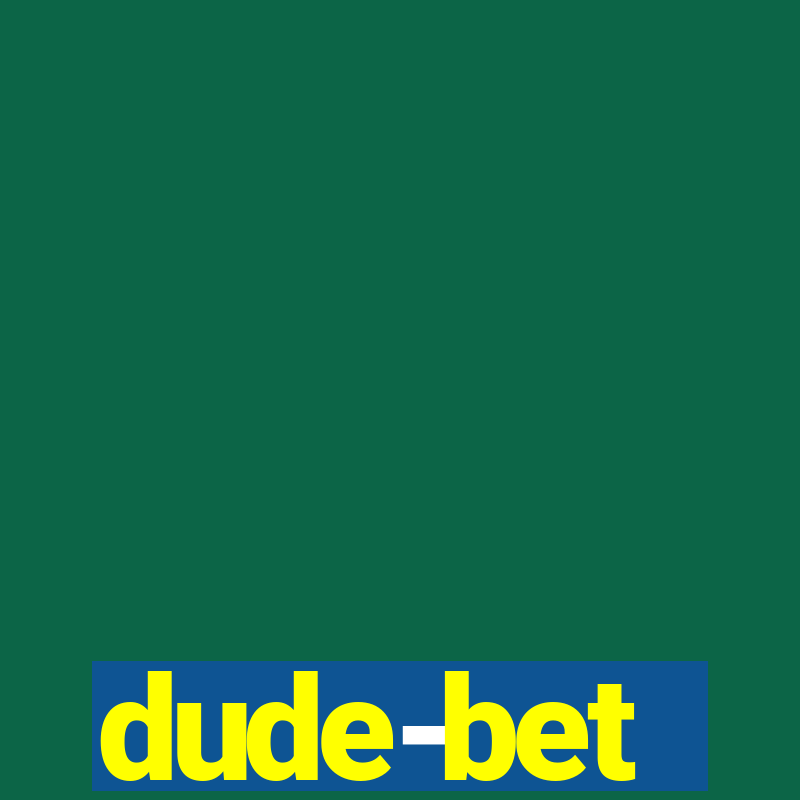 dude-bet