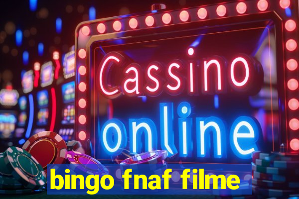 bingo fnaf filme