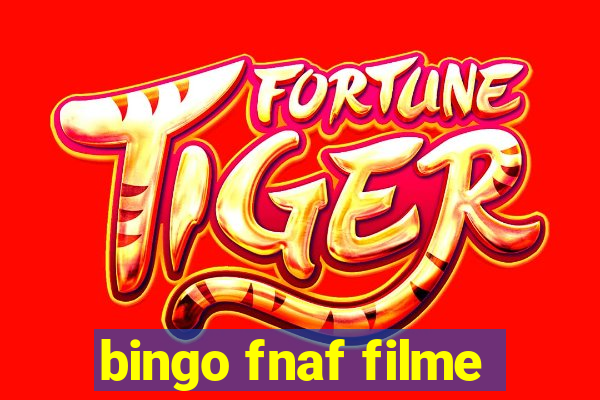 bingo fnaf filme