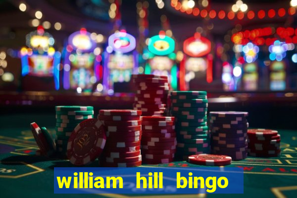 william hill bingo promo codes