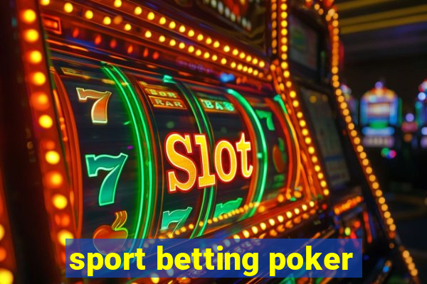 sport betting poker