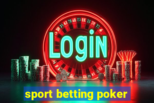 sport betting poker