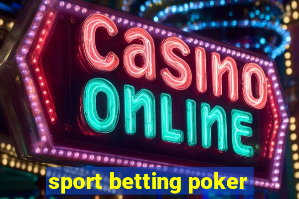 sport betting poker