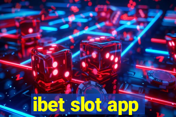 ibet slot app