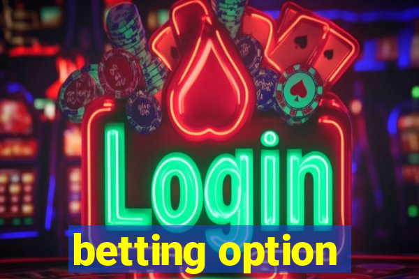 betting option