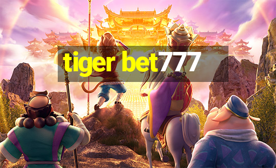 tiger bet777