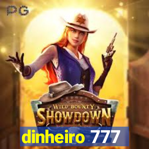 dinheiro 777