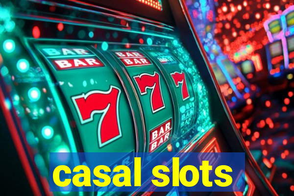 casal slots