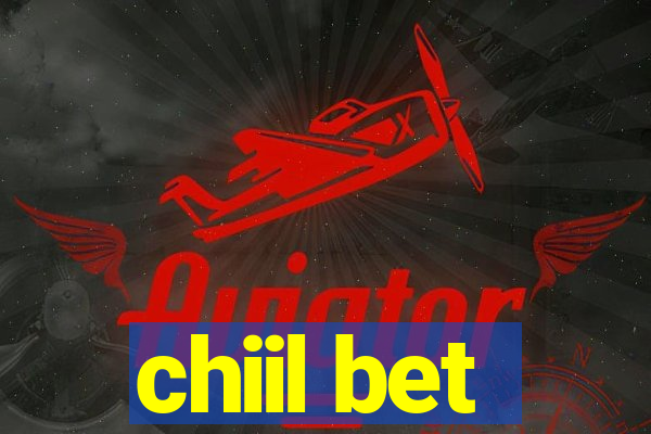 chiil bet