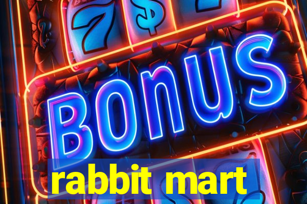 rabbit mart