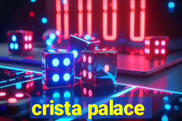 crista palace