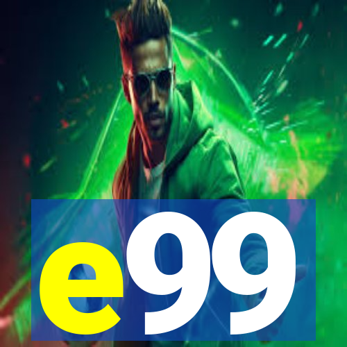 e99