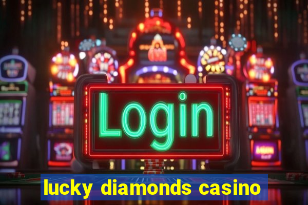 lucky diamonds casino