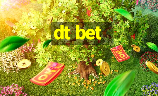 dt bet