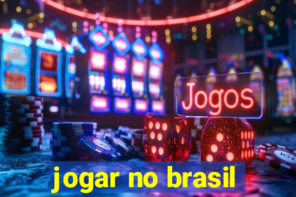 jogar no brasil