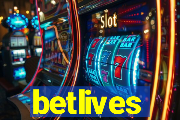 betlives