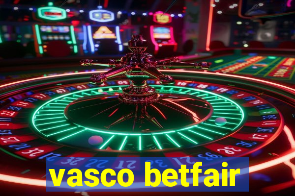 vasco betfair