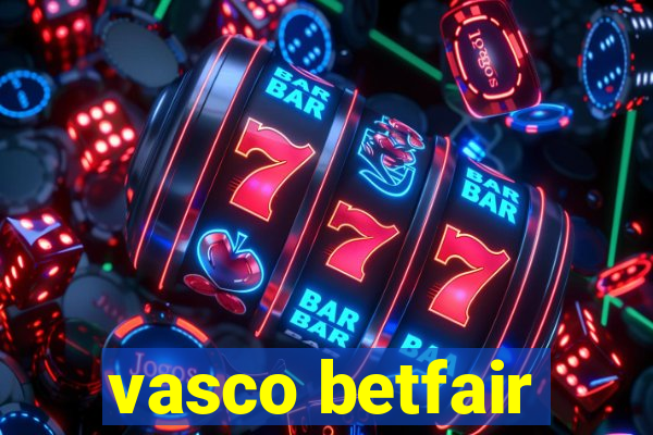 vasco betfair