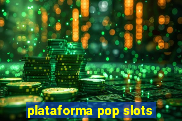 plataforma pop slots