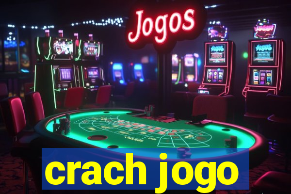 crach jogo