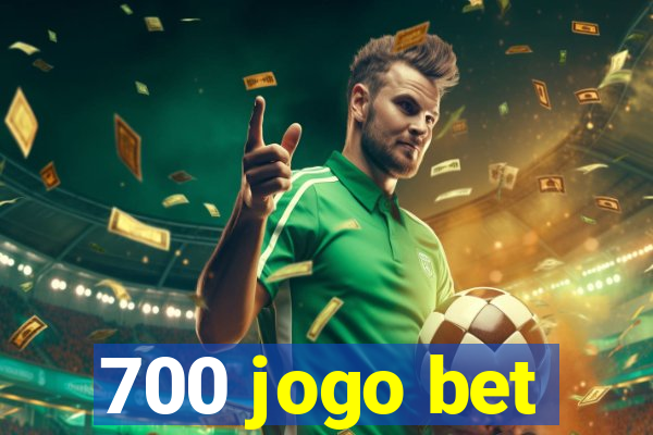 700 jogo bet