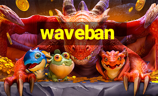 waveban