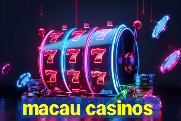 macau casinos