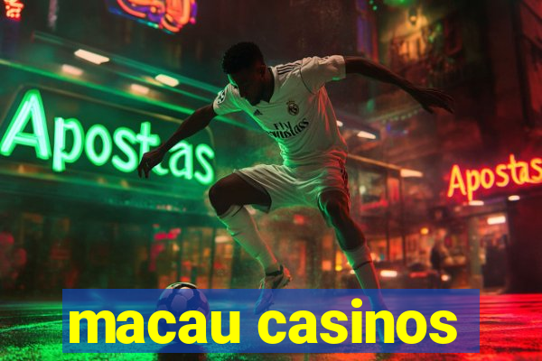 macau casinos