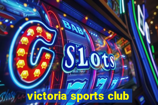 victoria sports club