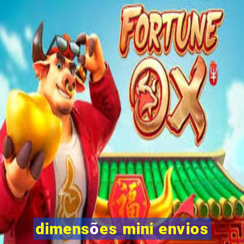 dimensões mini envios